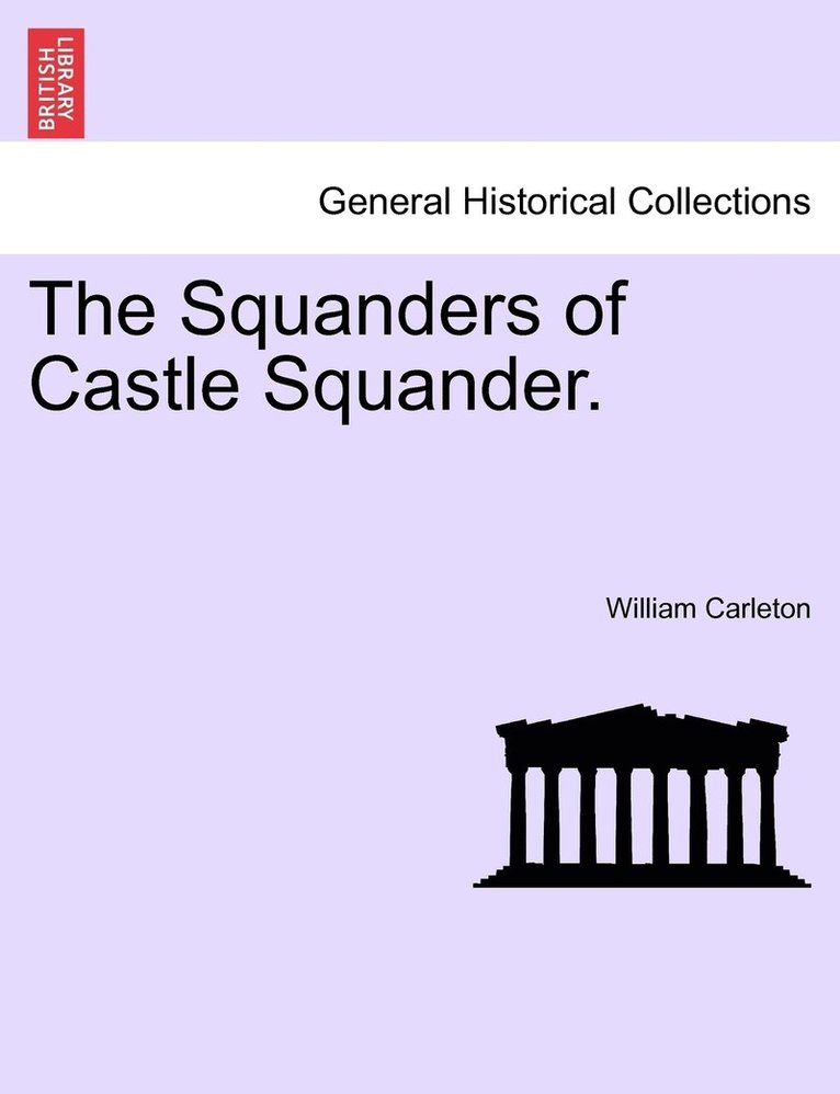 William Carleton - Squanders of Castle Squander., Häftad