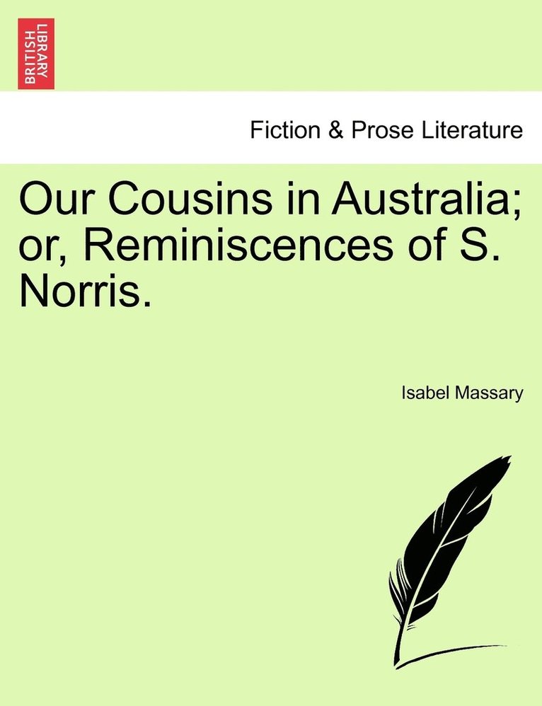 Our Cousins in Australia; or, Reminiscences of S. Norris. 1