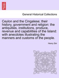 bokomslag Ceylon and the Cingalese; their history, government and religion