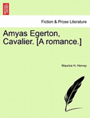 bokomslag Amyas Egerton, Cavalier. [A Romance.]