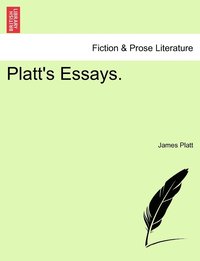 bokomslag Platt's Essays.