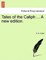 bokomslag Tales of the Caliph ... a New Edition.