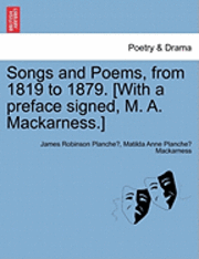 bokomslag Songs and Poems, from 1819 to 1879. [With a Preface Signed, M. A. Mackarness.]