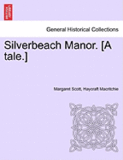 bokomslag Silverbeach Manor. [A Tale.]