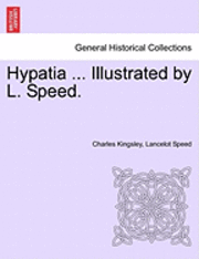 bokomslag Hypatia ... Illustrated by L. Speed.