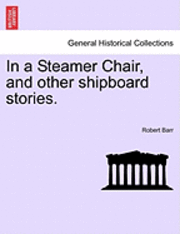 bokomslag In a Steamer Chair, and Other Shipboard Stories.