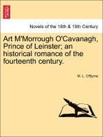 bokomslag Art M'Morrough O'Cavanagh, Prince of Leinster; An Historical Romance of the Fourteenth Century.