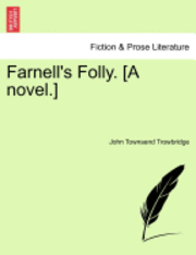 bokomslag Farnell's Folly. [A Novel.]