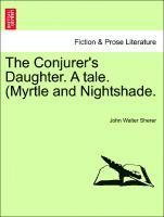 The Conjurer's Daughter. a Tale. (Myrtle and Nightshade. 1