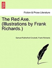 bokomslag The Red Axe. (Illustrations by Frank Richards.