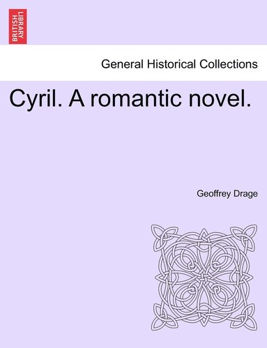 bokomslag Cyril. A romantic novel.