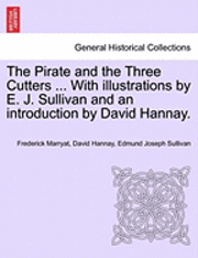 Pirate and the Three Cutters ... with Illustrations by E. J. Sullivan and an Introduction by David Hannay.