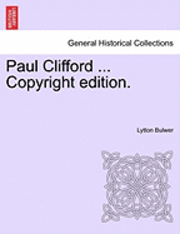 bokomslag Paul Clifford ... Copyright Edition.