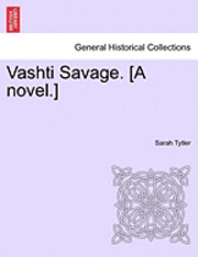 bokomslag Vashti Savage. [A Novel.]