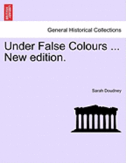 bokomslag Under False Colours ... New Edition.
