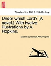 bokomslag Under Which Lord? [A Novel.] with Twelve Illustrations by A. Hopkins.