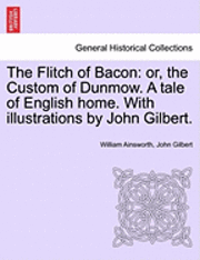 William Ainsworth, John Gilbert - Flitch of Bacon, Häftad