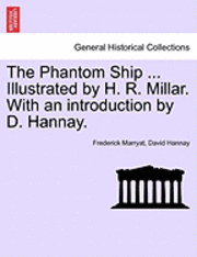 bokomslag The Phantom Ship ... Illustrated by H. R. Millar. with an Introduction by D. Hannay.