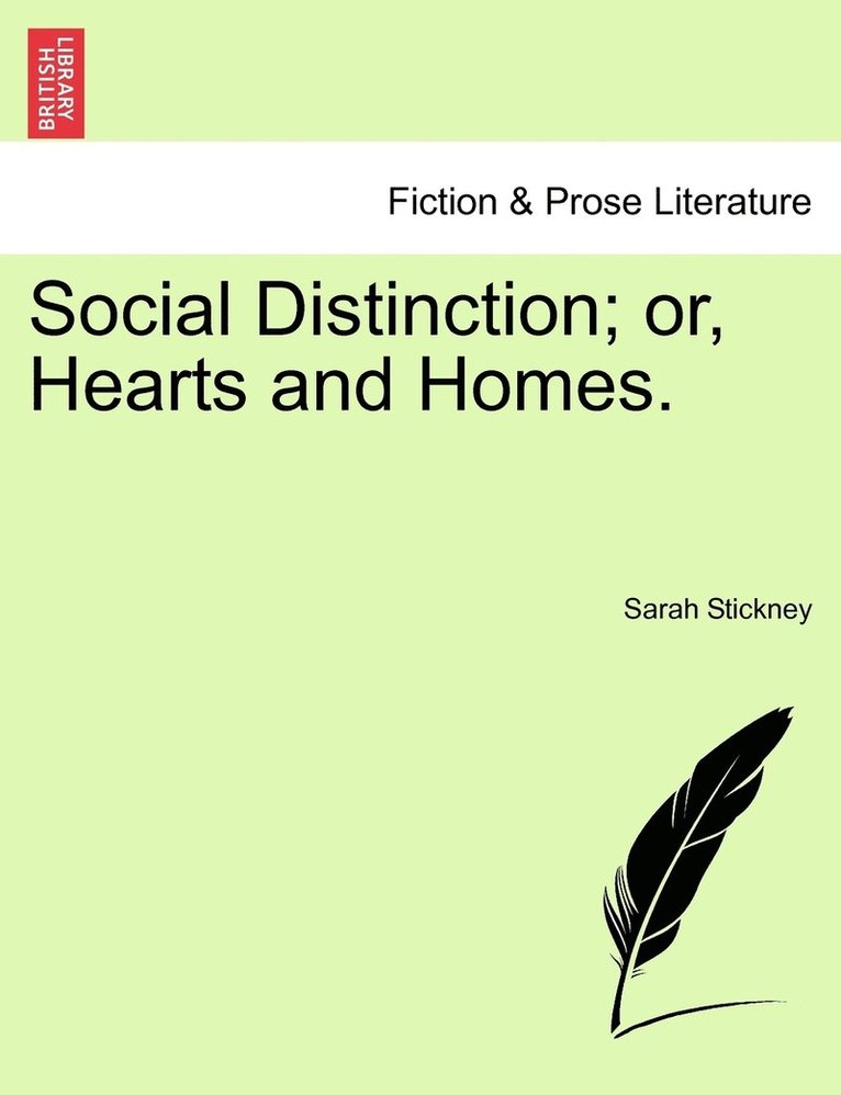 Social Distinction; or, Hearts and Homes. 1