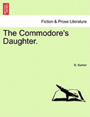bokomslag The Commodore's Daughter.