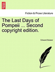bokomslag The Last Days of Pompeii ... Second Copyright Edition. Vol.II