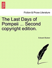 Last Days of Pompeii ... Second Copyright Edition. Vol.II