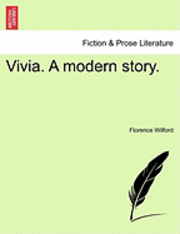 Vivia. a Modern Story. 1