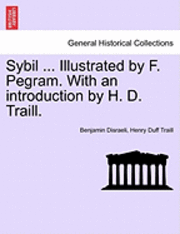 bokomslag Sybil ... Illustrated by F. Pegram. with an Introduction by H. D. Traill.