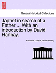 bokomslag Japhet in Search of a Father ... with an Introduction by David Hannay.