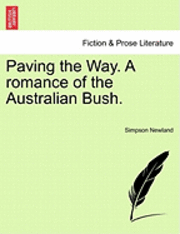 bokomslag Paving the Way. a Romance of the Australian Bush.