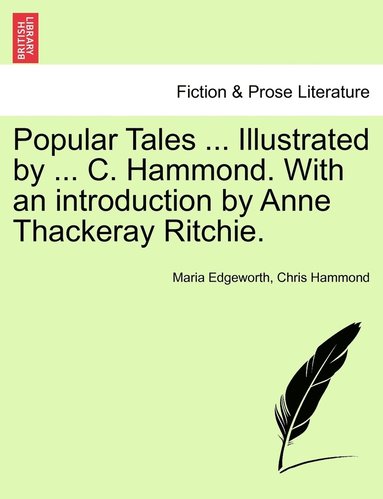 bokomslag Popular Tales ... Illustrated by ... C. Hammond. With an introduction by Anne Thackeray Ritchie.