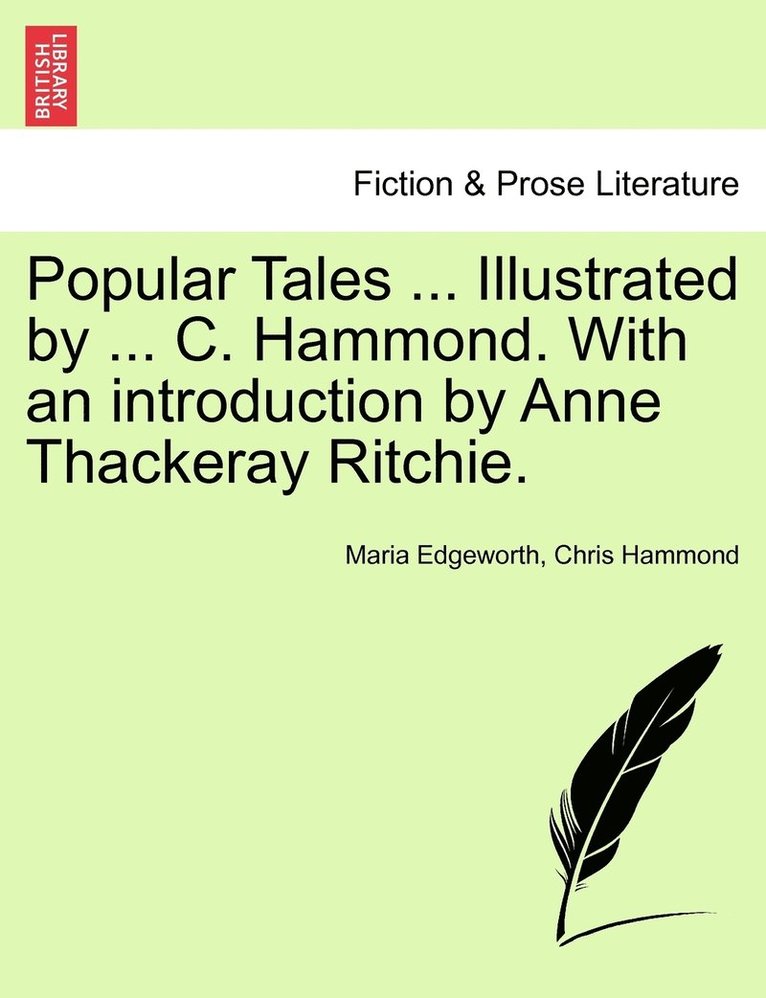 Popular Tales ... Illustrated by ... C. Hammond. With an introduction by Anne Thackeray Ritchie. 1