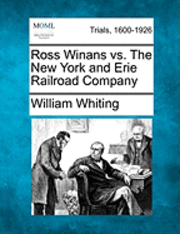 bokomslag Ross Winans vs. the New York and Erie Railroad Company