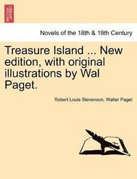 bokomslag Treasure Island ... New edition, with original illustrations by Wal Paget.