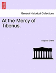 bokomslag At the Mercy of Tiberius.
