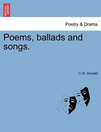 bokomslag Poems, Ballads and Songs.