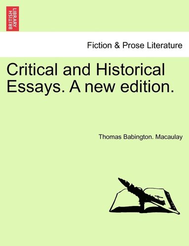 bokomslag Critical and Historical Essays. A new edition.