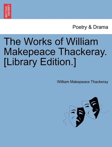 bokomslag Works of William Makepeace Thackeray. [Library Edition.]