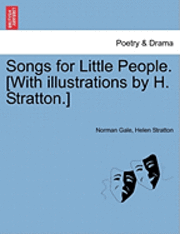 bokomslag Songs for Little People. [With Illustrations by H. Stratton.]