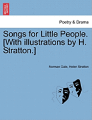 Songs for Little People. [With Illustrations by H. Stratton.] 1