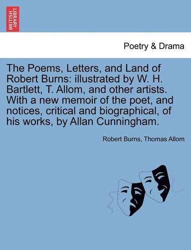 Robert Burns, Thomas Allom - Poems, Letters, and Land of Robert Burns, Häftad