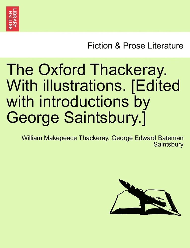 The Oxford Thackeray. With illustrations. [Edited with introductions by George Saintsbury.] 1