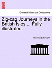 bokomslag Zig-Zag Journeys in the British Isles ... Fully Illustrated.
