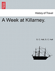 bokomslag A Week at Killarney.