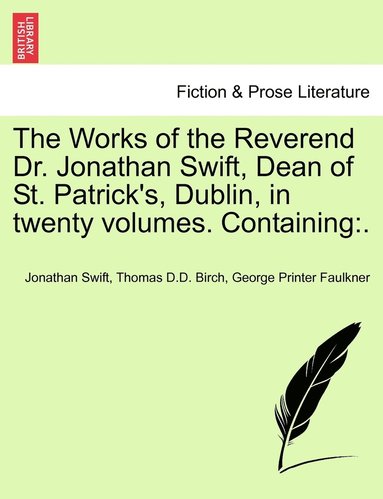 bokomslag The Works of the Reverend Dr. Jonathan Swift, Dean of St. Patrick's, Dublin, in twenty volumes. Containing