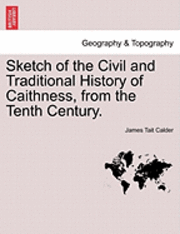 bokomslag Sketch of the Civil and Traditional History of Caithness, from the Tenth Century.