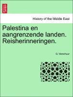 Palestina En Aangrenzende Landen. Reisherinneringen. 1