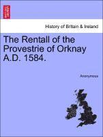 bokomslag The Rentall of the Provestrie of Orknay A.D. 1584.