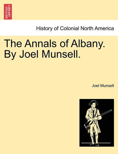 bokomslag The Annals of Albany. by Joel Munsell.