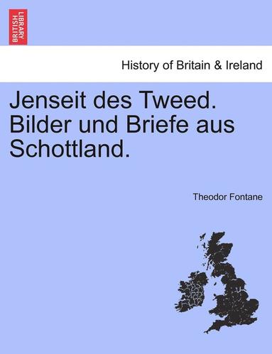 bokomslag Jenseit Des Tweed. Bilder Und Briefe Aus Schottland.